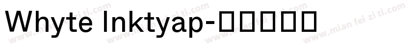 Whyte Inktyap字体转换